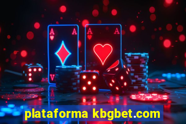 plataforma kbgbet.com